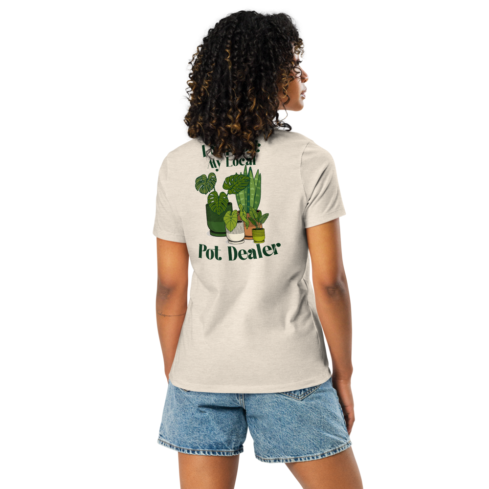 I Support My Local Pot Dealer T-Shirt